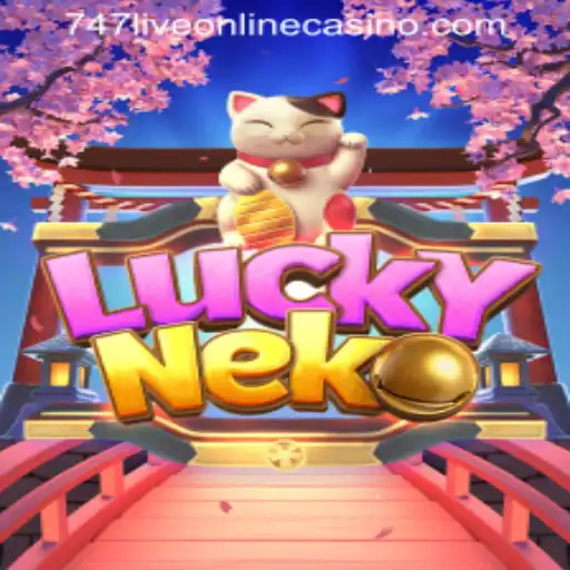 Exploring the Thrills of LuckyNeko at 747LIVE ONLINE CASINO